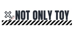 NOT ONLY TOY